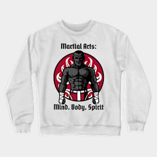 martial arts: mind, body, spirit Crewneck Sweatshirt